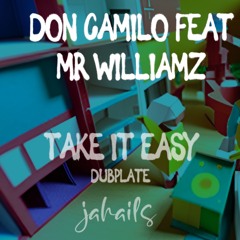 Don Camilo & Mr Williamz « take it easy «  Dubplate  Easy Reload