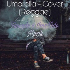 Umbrella - Cover (Reggae Remix) | Funsyde x ImzXide Muzik