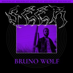 Seer Podcast 06 - Bruno Wølf