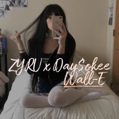Zyru x Day$okee - Wall-E (Prod. Crxmson)