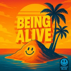 Agent Blue - Being Alive
