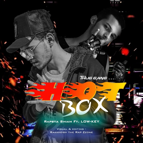 Rapsta SHiam - Hotbox Ft LOW-KEY | BanglaRap