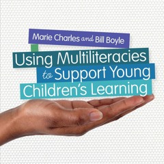 Read Using Multiliteracies and Multimodalities to Support Young Children?s Learning