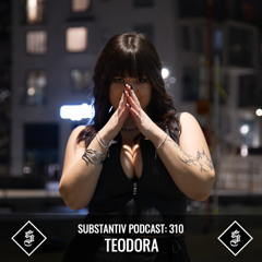 SUBSTANTIV podcast 310 TEODORA