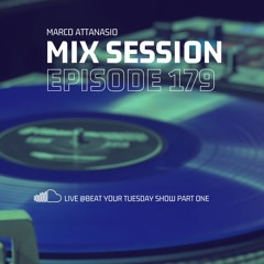 Marco Attanasio Mix Session Episode 179Live @Beat your Tuesday Show Part 1.Melodic,Progressive House