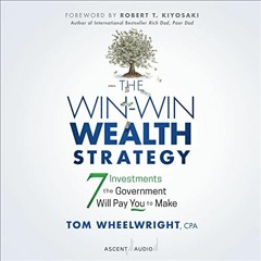 [Get] EPUB 🖊️ The Win-Win Wealth Strategy (1st Edition): 7 Investments the Governmen