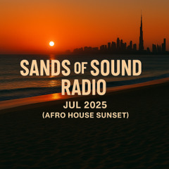 Afro House Sunset in Dubai – July 2025 w/ Adam Port, &friends, Francis Mercier | Sands of Sound