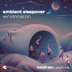 ambient sleepover @ ChuntFM 2024-05-23