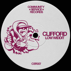 Clifford - Low Widdit (FREE DL)