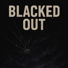 Blacked Out