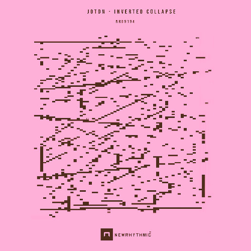 Joton - Inverted Collapse EP [Newrhythmic recs]