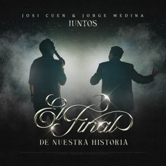 El Final de Nuestra Historia (Juntos)