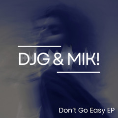 DJG & MIK! - Easy On Me