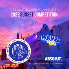 Sun From Disco - Café Mambo X Absolut DJ Competition
