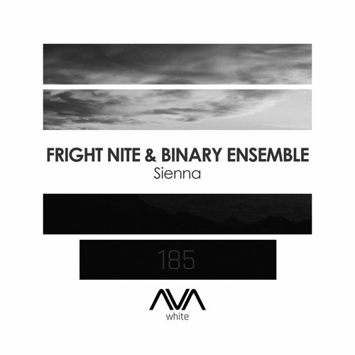 AVAW185 - Fright Nite & Binary Ensemble - Sienna *Out Now*