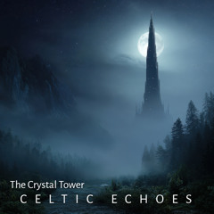 Echoes Of Pangea – Celtic Echoes – 05 – The Crystal Tower