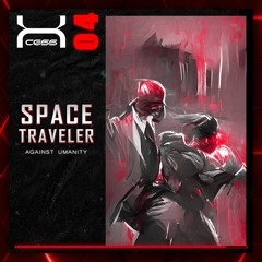 Against Umanity - Space Traveler [XCS04]