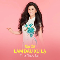 Tân Cổ Làm Dâu Xứ Lạ