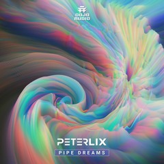 Peter Lix 'Pipe Dreams' [Dojo Audio]