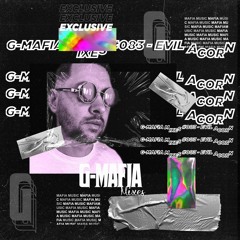 G-Mafia Mixes #083 - Evil Acorn