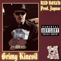 Grimy Kinevil (Prod. Jaynae) (Mixed by Landon Sanchez)