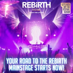 My Road to the REBIRTH Mainstage- DEEVAN