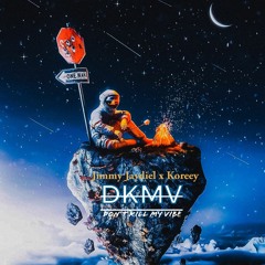 Jimmy Jaydiel, Koreey - DKMV (Don't Kill My Vibe)