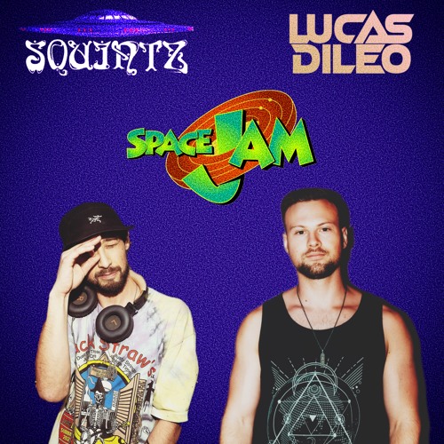 Space Jam (Squintz & Lucas DiLeo Edit)