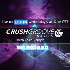 Crush Groove Radio with Collin Vaughn - Episode 20