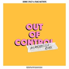 Bonnie Spacey & Franz Matthews - Out Of Control (Phunkadelica Remix) [HIFI LOFI Records]