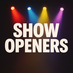Show Openers by Rev