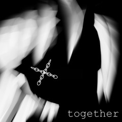 together