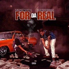 FOR DA REAL featuring EmoneyOne11