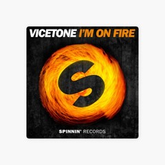 Vicetone - Im On Fire  AL3XX (Remix)