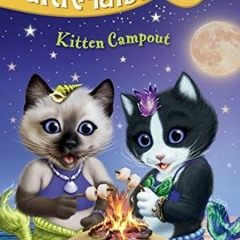 ❤️ Read Purrmaids #9: Kitten Campout by  Sudipta Bardhan-Quallen &  Vivien Wu