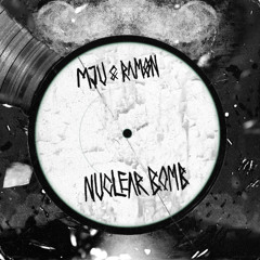 MJU & RAMØN - Nuclear Bomb [Free For All]