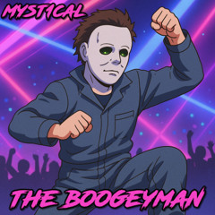 Myst1caL - The Boogeyman