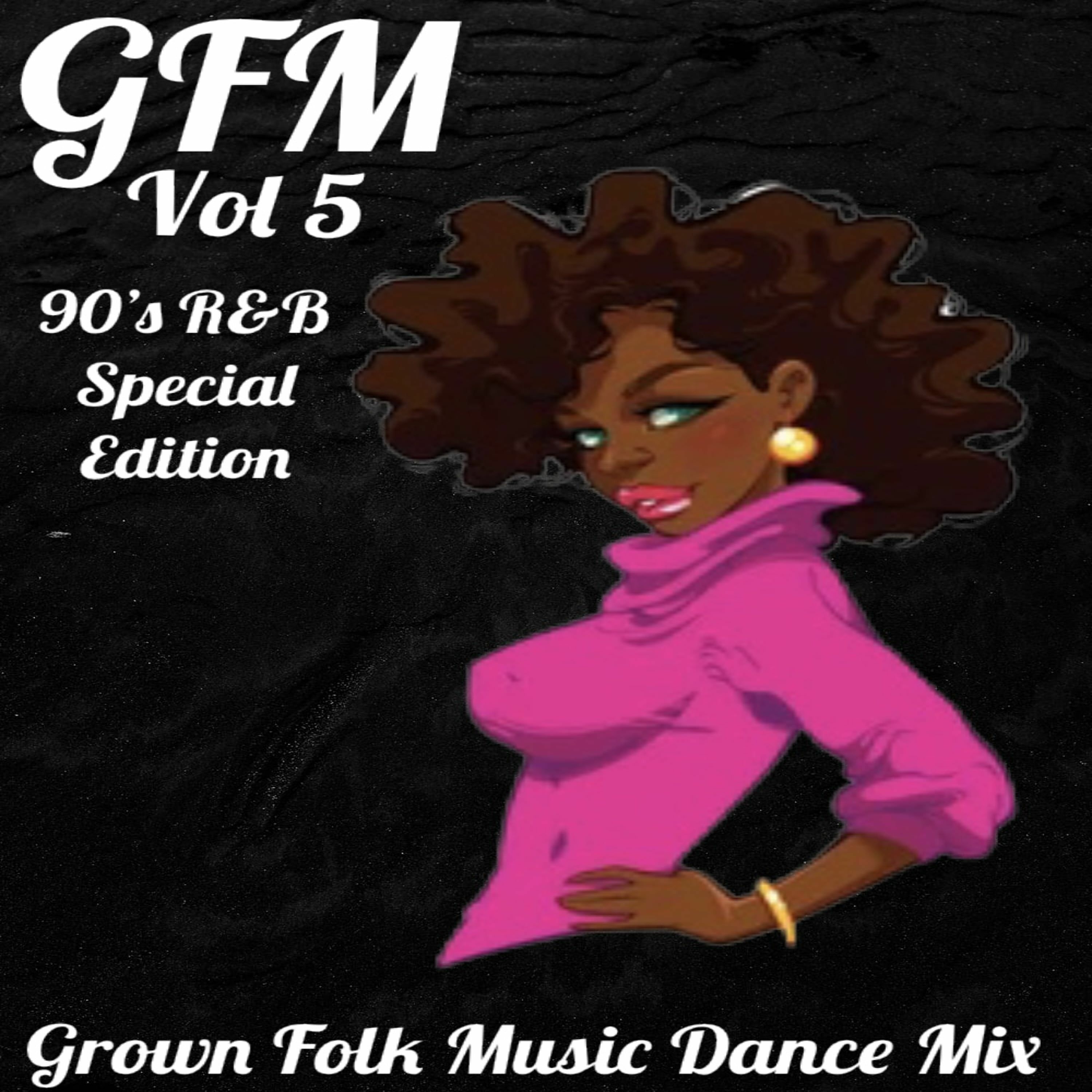 DJ L.G GFM GROWN FOLK MUSIC DANCE MIX VOL 5 episode artwork