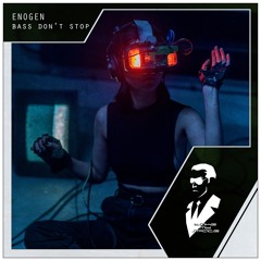 Related tracks: ENOGEN - Bass Don't Stop