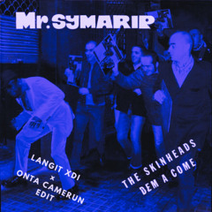 Mr. Syamrir - The Skinheads Dem A Come ( Langit XDI x Onta Camerun Breakbeat Edit )