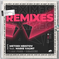 METODI, Marie Vaunt - I Am Free (SILSAN unofficial Remix) FREE DOWNLOAD