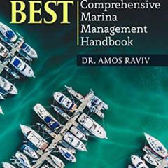 [GET] EBOOK 🖍️ Marina's Best: Comprehensive Marina Management Handbook by  Dr. Amos