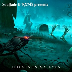 Ghosts In My Eyes (ft. RXMS) [prod. Metlast]