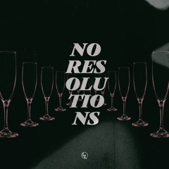 NO RESOLUTIONS