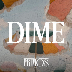 Dime - Los Primos