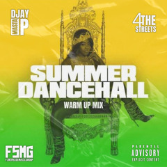 DJ MASTA P X 4THESTREETS SUMMER DANCEHALL WARM UP MIX