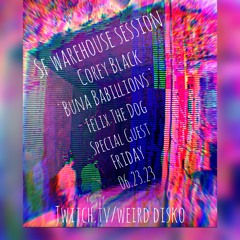 wEird disKo 034 - Corey Black (40 Thieves) Live On Twitch - SF Warehouse Session 06.23.23