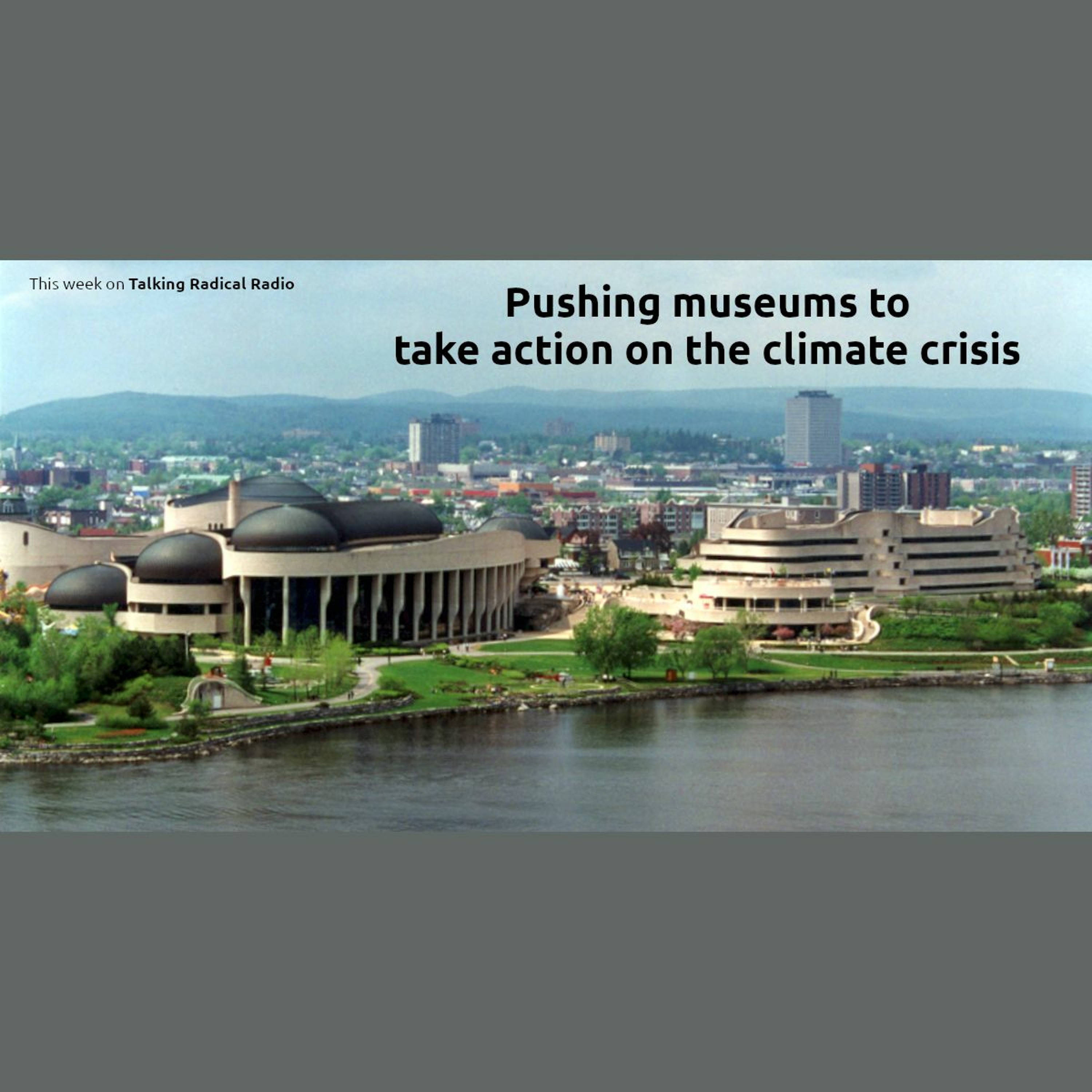 Pushing museums to take action on the climate crisis