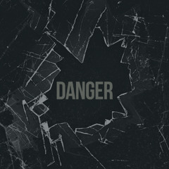 Danger
