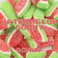 Watermelon Gummy -Donny guide vol1.